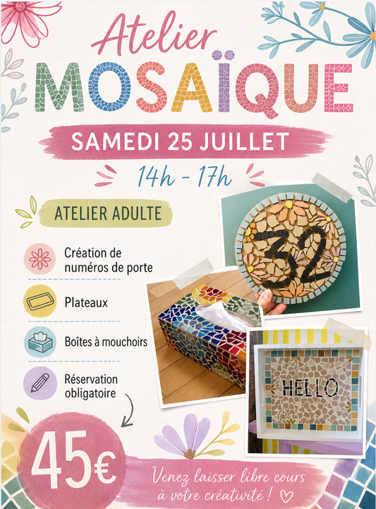 Samedi 25 Juillet - Atelier mosaïque Adulte